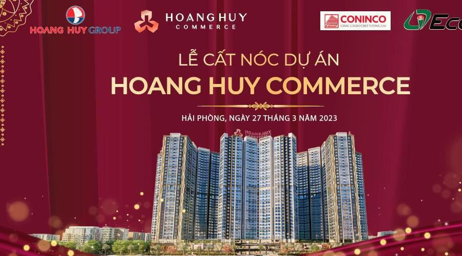 Lễ cất nóc dự án Hoàng Huy Commerce
